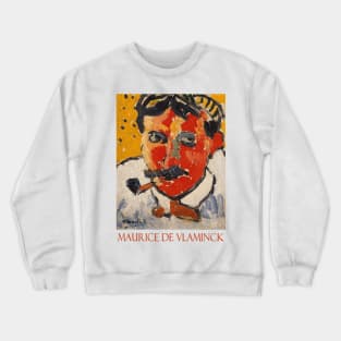 Portrait of Derain by Maurice de Vlaminck Crewneck Sweatshirt